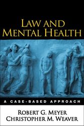 Cover Art for 9781593852214, Law and Mental Health: A Case-Based Approach by Meyer, Robert G.