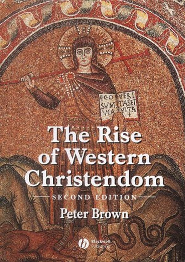 Cover Art for 9780631221371, The Rise of Western Christendom by Peter Brown