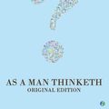 Cover Art for 9781530179381, As a Man ThinkethOriginal Edition by James Allen