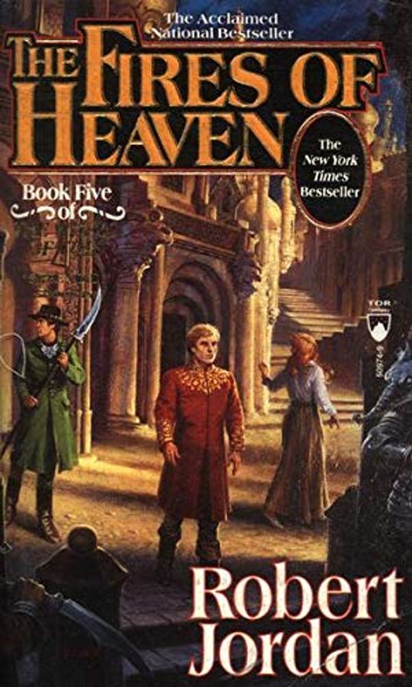 Cover Art for 9780812509748, The Fires of Heaven: Book Five of 'The Wheel of Time' by Robert Jordan
