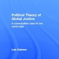 Cover Art for 9780203335192, Political Theory of Global Justice by Luis Cabrera