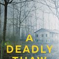 Cover Art for 9780571321056, A Deadly Thaw by Sarah Ward