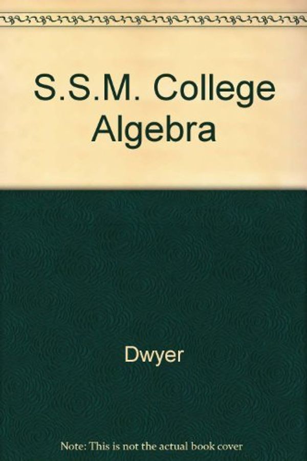 Cover Art for 9780314052964, Dwyer College Algebra by Mark Gruenwald; David Dwyer