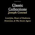 Cover Art for 9781365197598, Classic CollectionsJoseph Conrad; Lord Jim, Heart of Darkness, Nos... by Joseph Conrad,Charles Winslow