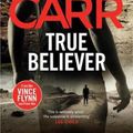 Cover Art for 9781471195730, True Believer by Jack Carr