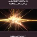 Cover Art for 9780429923555, Understanding Religion and Spirituality in Clinical Practice by Margaret Clark