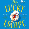 Cover Art for 9780008365455, The Lucky Escape by Laura Jane Williams