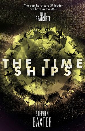 Cover Art for 9780008134549, The Time Ships by Stephen Baxter