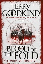 Cover Art for 9780752889788, Blood of The Fold: Book 3 The Sword of Truth by Terry Goodkind