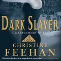 Cover Art for B002TZ3DS0, Dark Slayer: Number 20 in series (Dark Series) by Christine Feehan