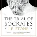 Cover Art for 9781784970956, The Trial of Socrates by I. F. Stone