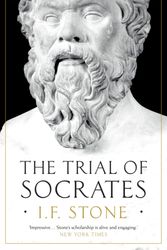 Cover Art for 9781784970956, The Trial of Socrates by I. F. Stone