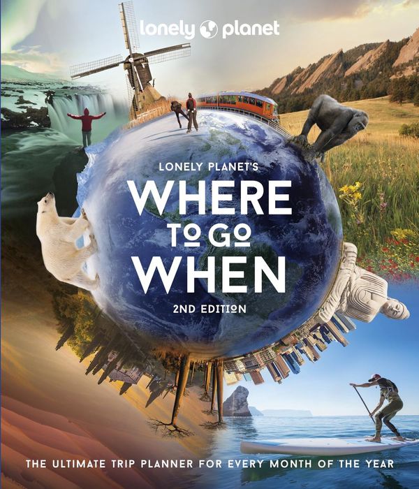 Cover Art for 9781838695040, Lonely Planet's Where to Go When by Lonely Planet