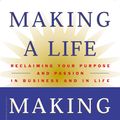 Cover Art for 9780446930611, Making a Life, Making a Living? by Mark Albion