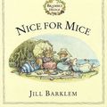 Cover Art for 9780001983410, Nice for Mice by Jill Barklem