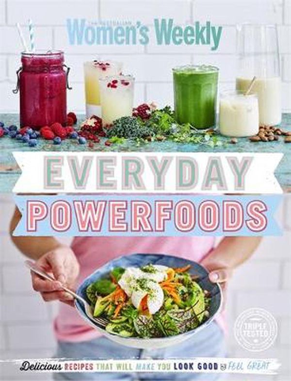 Cover Art for 9781742458687, Everyday Powerfoods (The Australian Women's Weekly) by Australian Women's Weekly