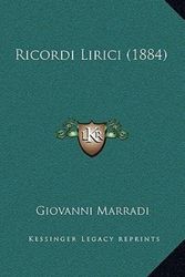 Cover Art for 9781165664917, Ricordi Lirici (1884) by Giovanni Marradi