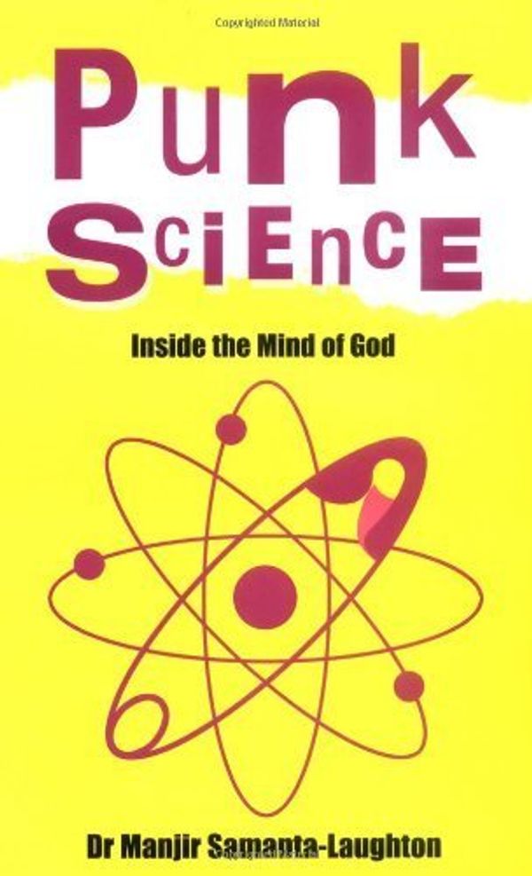 Cover Art for B01MRIHGVQ, Punk Science: Inside the Mind of God by Manjir Dr. Samanta-Laughton(2006-09-29) by Manjir Dr. Samanta-Laughton