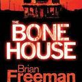 Cover Art for 9781441780478, Bone House : Library Edition by Brian Freeman