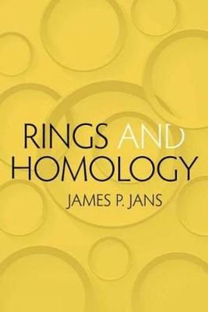 Cover Art for 9780486789972, Rings and Homology (Dover Books on Mathematics) by James P. Jans