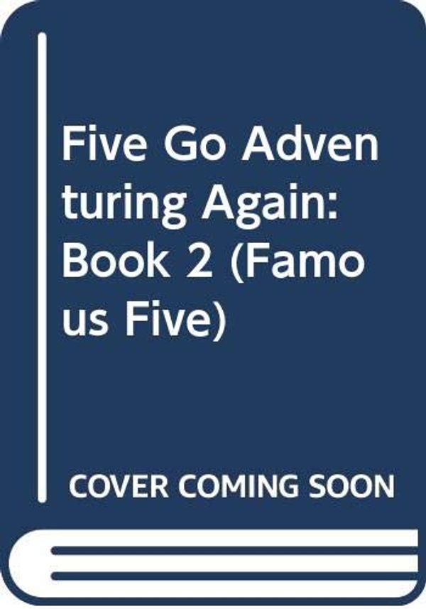 Cover Art for 9780340996836, Five Go Adventuring Again by Enid Blyton