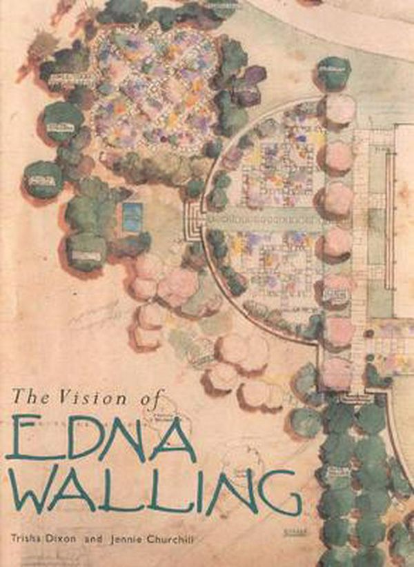 Cover Art for 9781876473013, The Vision of Edna Walling by Trisha Dixon