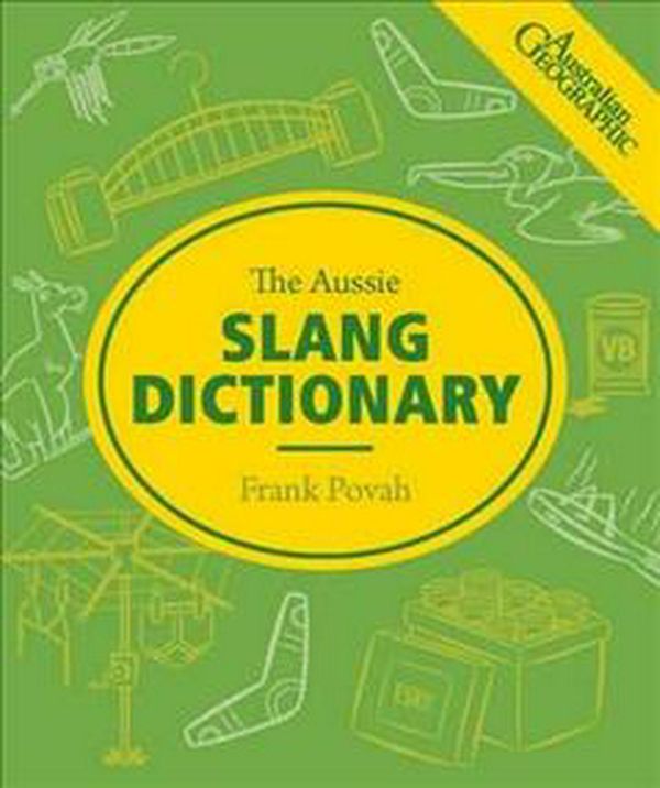 Cover Art for 9781742457345, Aussie Slang Dictionary by Frank Povah
