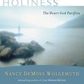 Cover Art for 9780802412799, Holiness by Nancy Leigh DeMoss