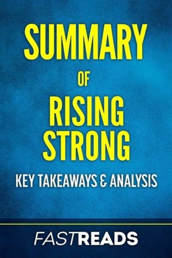 Cover Art for 9781545009239, Summary of Rising StrongBy Brene Brown - Includes Key Takeaways & Analysis by FastReads