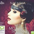 Cover Art for 9781489461117, Her Mother's Secret by Natasha Lester