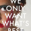 Cover Art for 9781922848499, We Only Want What's Best by Carolyn Swindell