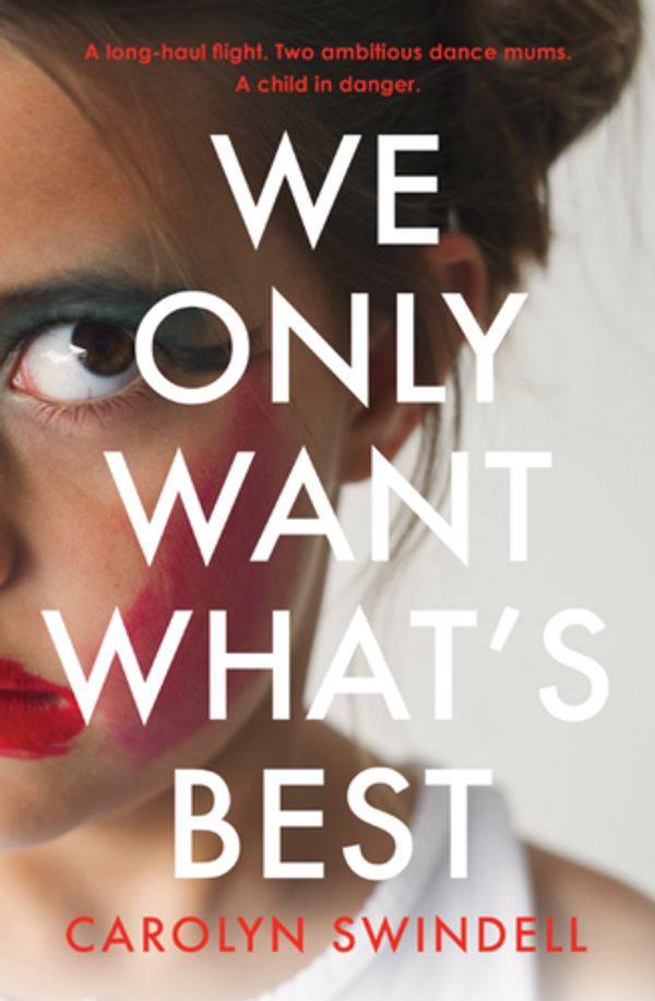 Cover Art for 9781922848499, We Only Want What's Best by Carolyn Swindell