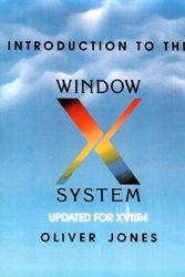 Cover Art for 9780134999975, Introduction to the X Window System by Oliver Jones