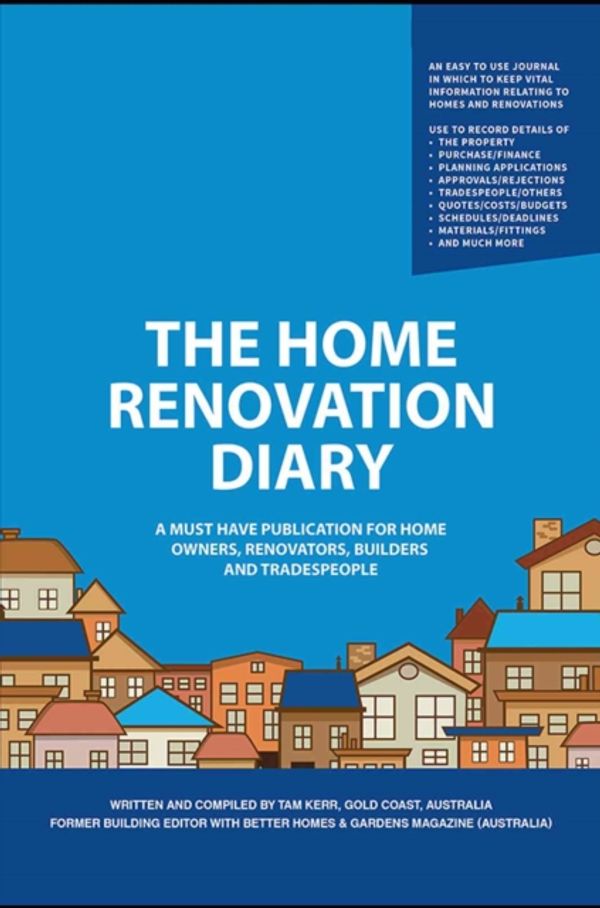 Cover Art for 9781788781183, The Home Renovation DiaryA Must Have Publication For Home Owners, Renova... by Tam Kerr