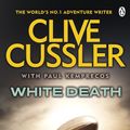 Cover Art for 9781405916257, White Death by Clive Cussler