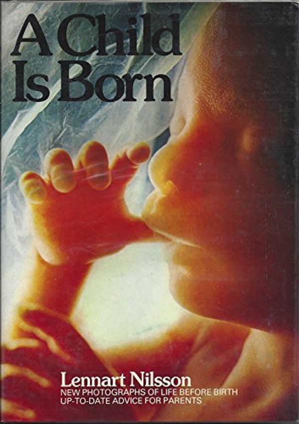 Cover Art for 9780440012665, A Child is Born by Lennart Nilsson
