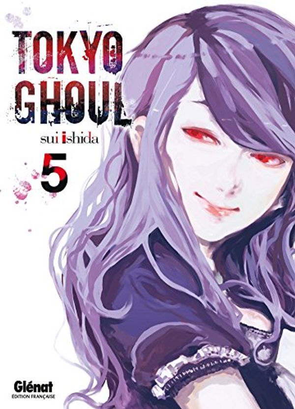 Cover Art for 9782723499354, Tokyo Ghoul, Tome 5 : by Sui Ishida