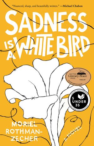 Cover Art for 9781501176272, Sadness Is a White Bird by Moriel Rothman-Zecher