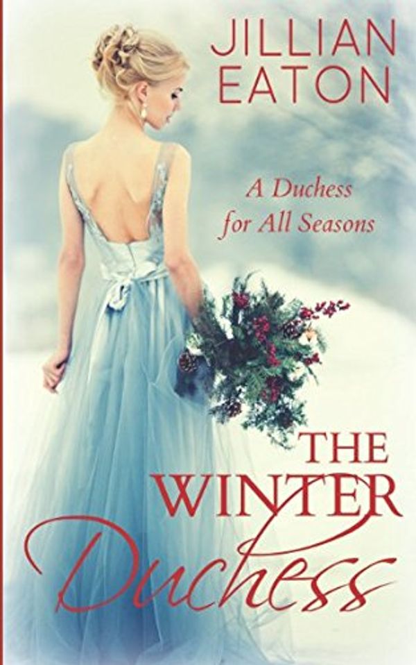 Cover Art for 9781973353287, The Winter Duchess (A Duchess for All Seasons) by Jillian Eaton