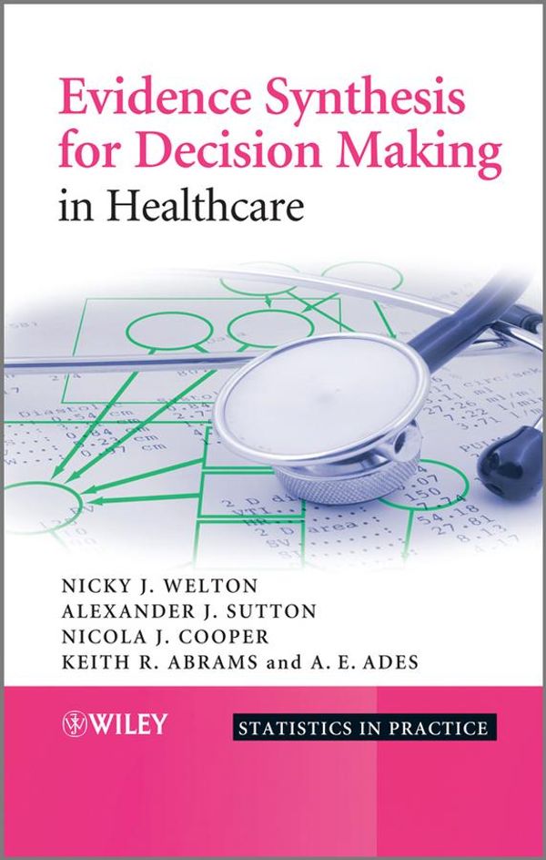 Cover Art for 9781118305409, Evidence Synthesis for Decision Making in Healthcare by Alexander J. Sutton