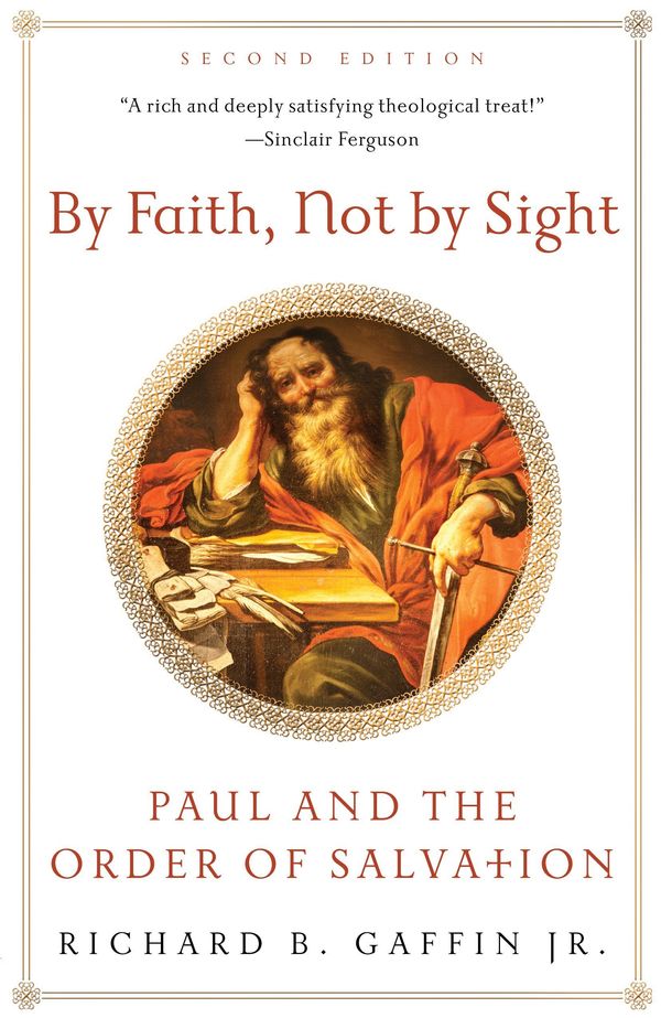 Cover Art for 9781596384439, By Faith, Not by Sight by Richard B. Gaffin, Jr.