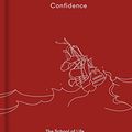 Cover Art for B074DVWG25, On Confidence by The School of Life