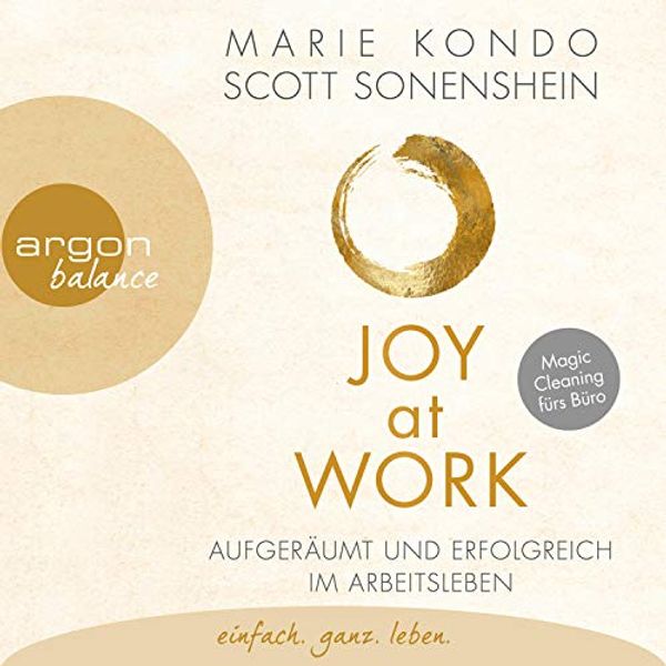 Cover Art for B087JR59PK, Joy at Work: Aufgeräumt und erfolgreich im Arbeitsleben by Marie Kondo, Scott Sonenshein