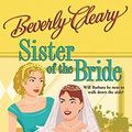 Cover Art for 9780060532987, Sister of the Bride by Beverly Cleary