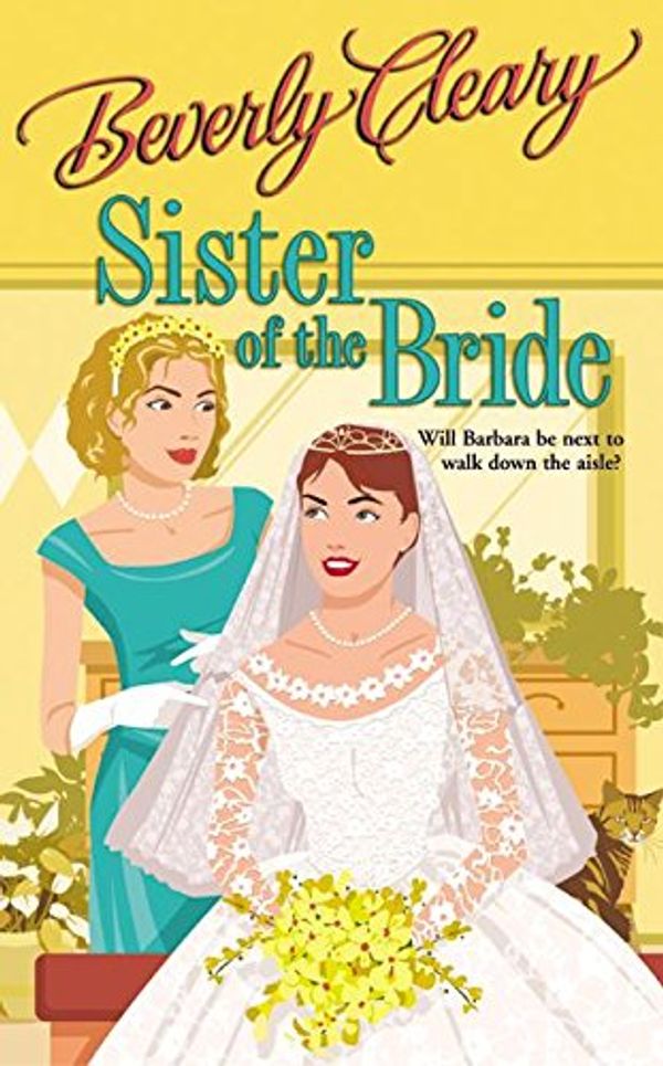 Cover Art for 9780060532987, Sister of the Bride by Beverly Cleary