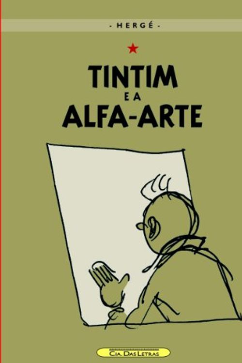 Cover Art for 9788535912685, TINTIM E A ALFA-ARTE - TINTIN ET LALPH-ART by Herge