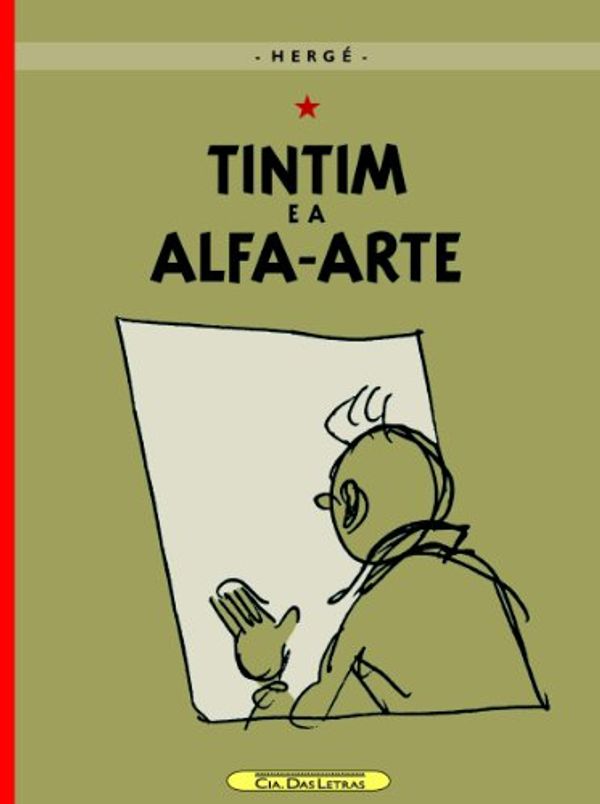 Cover Art for 9788535912685, TINTIM E A ALFA-ARTE - TINTIN ET LALPH-ART by Herge