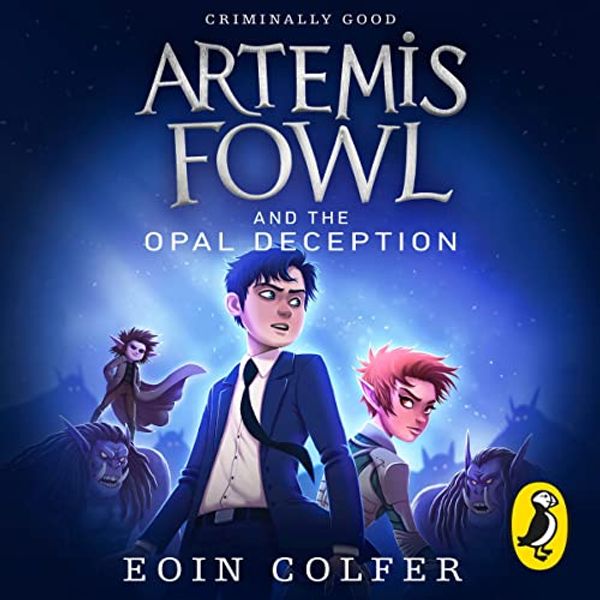 Cover Art for B00CQ8G77Y, Artemis Fowl and the Opal Deception by Eoin Colfer