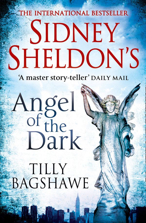 Cover Art for 9780007442843, Sidney Sheldon's Angel of the Dark by Sidney Sheldon, Tilly Bagshawe