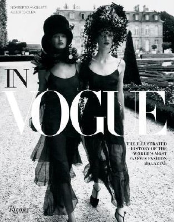 Cover Art for 9780847828647, In Vogue: The Illustrated History of the World's Most Famous Fashion Magazine by Alberto Oliva, Norberto Angeletti